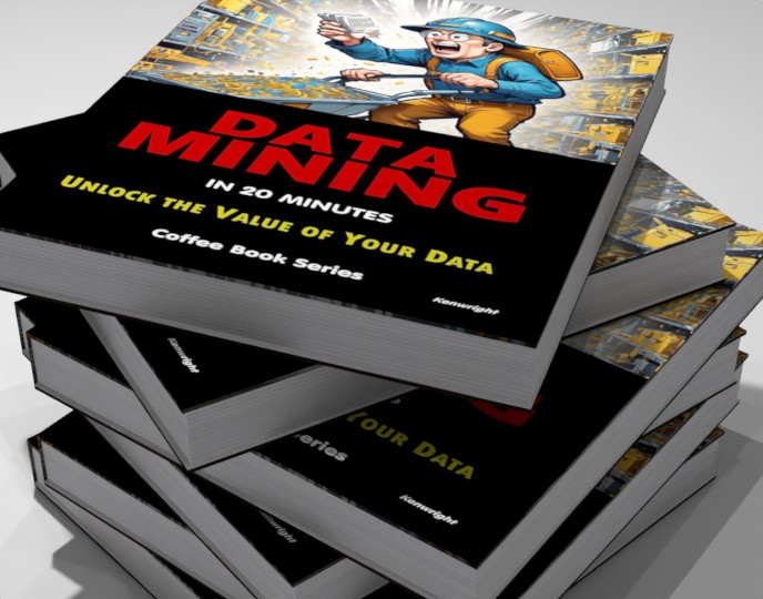 Data Mining in 20 Minutes: (Coffee Book Series)